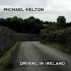 Michael Kelton - Driving in Ireland - Single